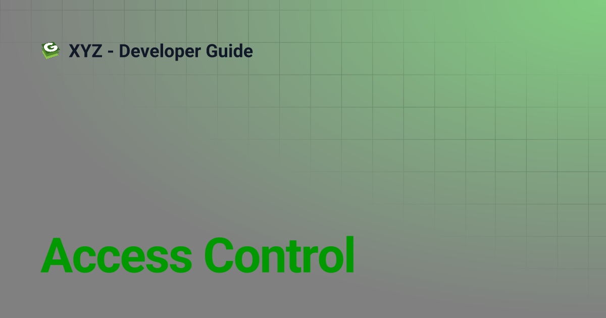 Access Control | XYZ - Developer Guide